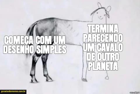 Meme criado a partir de Como Desenhar Um Cavalo