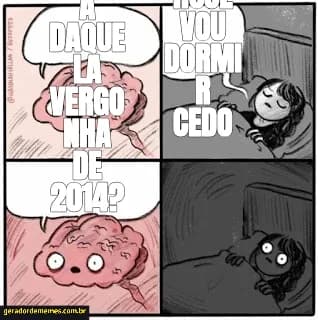 Meme criado a partir de Cérebro Antes de Dormir